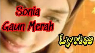 Sonia - Gaun Merah | Lirik