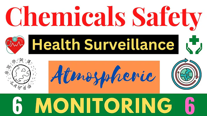 Chemicals Safety (part 6) | Health surveillance & atmospheric monitoring #safetyfirstlife #chemicals