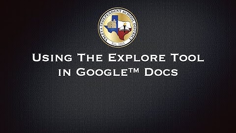 Using the Explore Tool in Google™ Docs