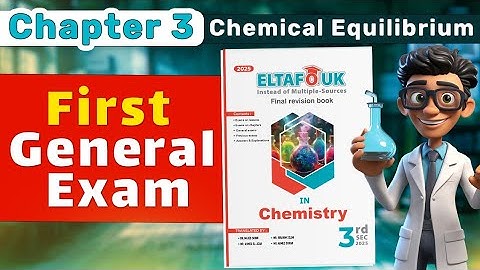 Solution of Eltafouk Chemistry Book: Final Revision | Chapter 3 | First general exam
