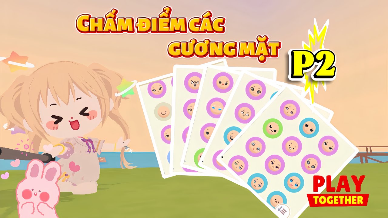 [ Play Together ] PHẦN 2- CHẤM ĐIỂM TẤT CẢ CÁC GƯƠNG MẶT MÀ SUN CÓ 