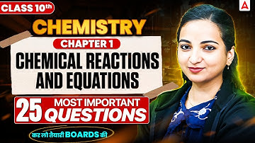 Class 10 Chemistry Chapter 1 | 25 Most Imp Questions | Chemical Reactions & Equations | Board 2026