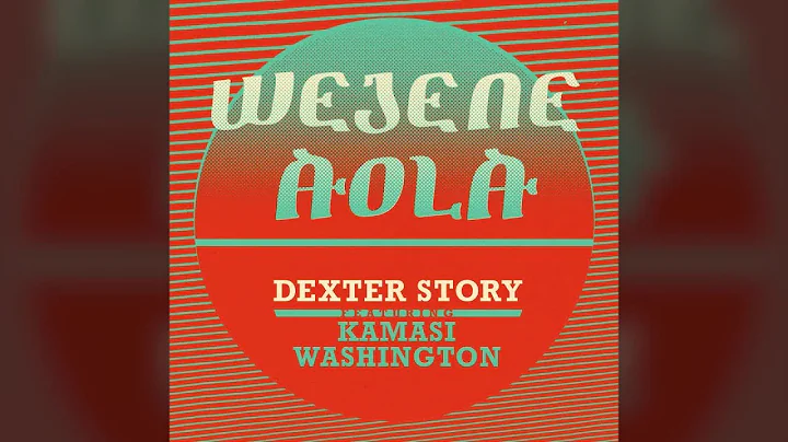 Dexter Story - Wejene Aola (Full Album Stream)