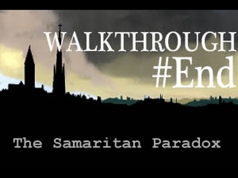 The Samaritan Paradox Gameplay Walkthrough Part # 8 - Chapter Three and the Ending