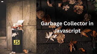 Garbage Collector in JavaScript Explained in Hindi | Automatic Memory Management in JS