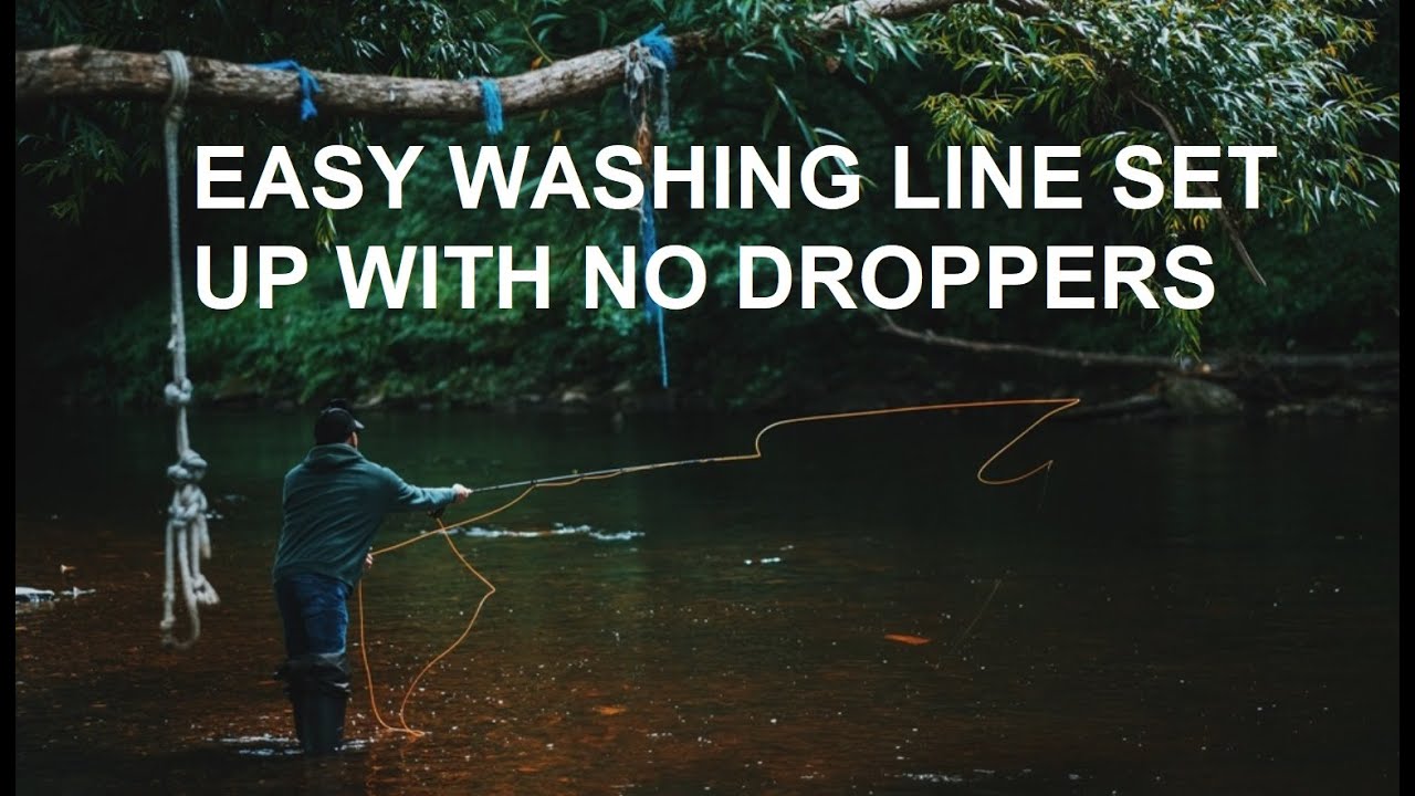 30. Fly Fishing Easy Washing Line Leader Set Up With No Droppers