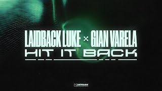 Laidback Luke & Gian Varela - Hit It Back (Official Visualizer)