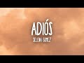 Selena Gomez - Adiós (Letra/Lyrics)