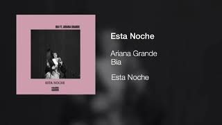 Ariana Grande - Esta Noche ft Bia