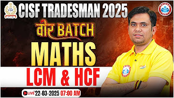 CISF Tradesman Classes 2025 | वीर बैच | LCM & HCF | CISF Maths By Jitendar Sir