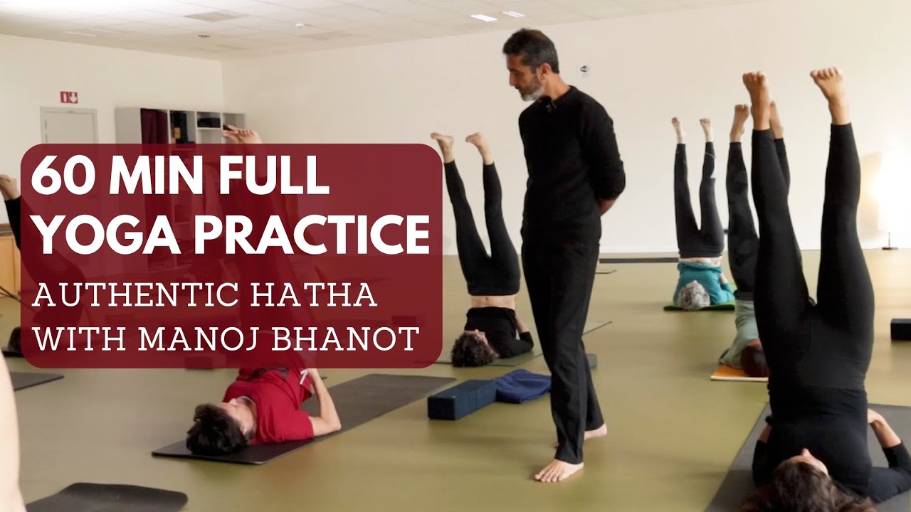 Full 60-Minute Hatha Yoga Session with Manoj Bhanot | Authentic Yoga Practice