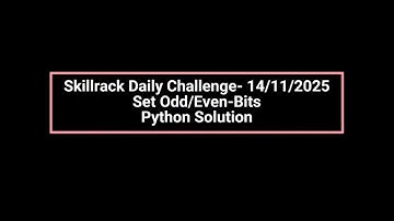 Skillrack Daily Challenge- 14/11/2025 Odd / Even set bits Python Solution