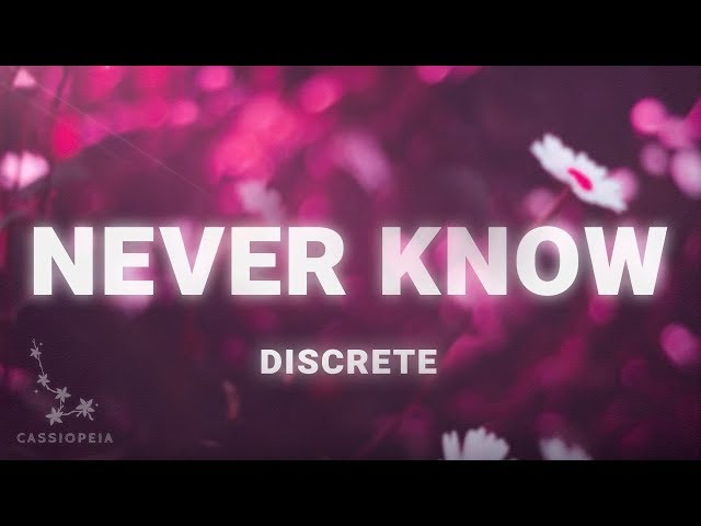 Discrete - Never Know (Lyrics) ft. Maria Mathea class=