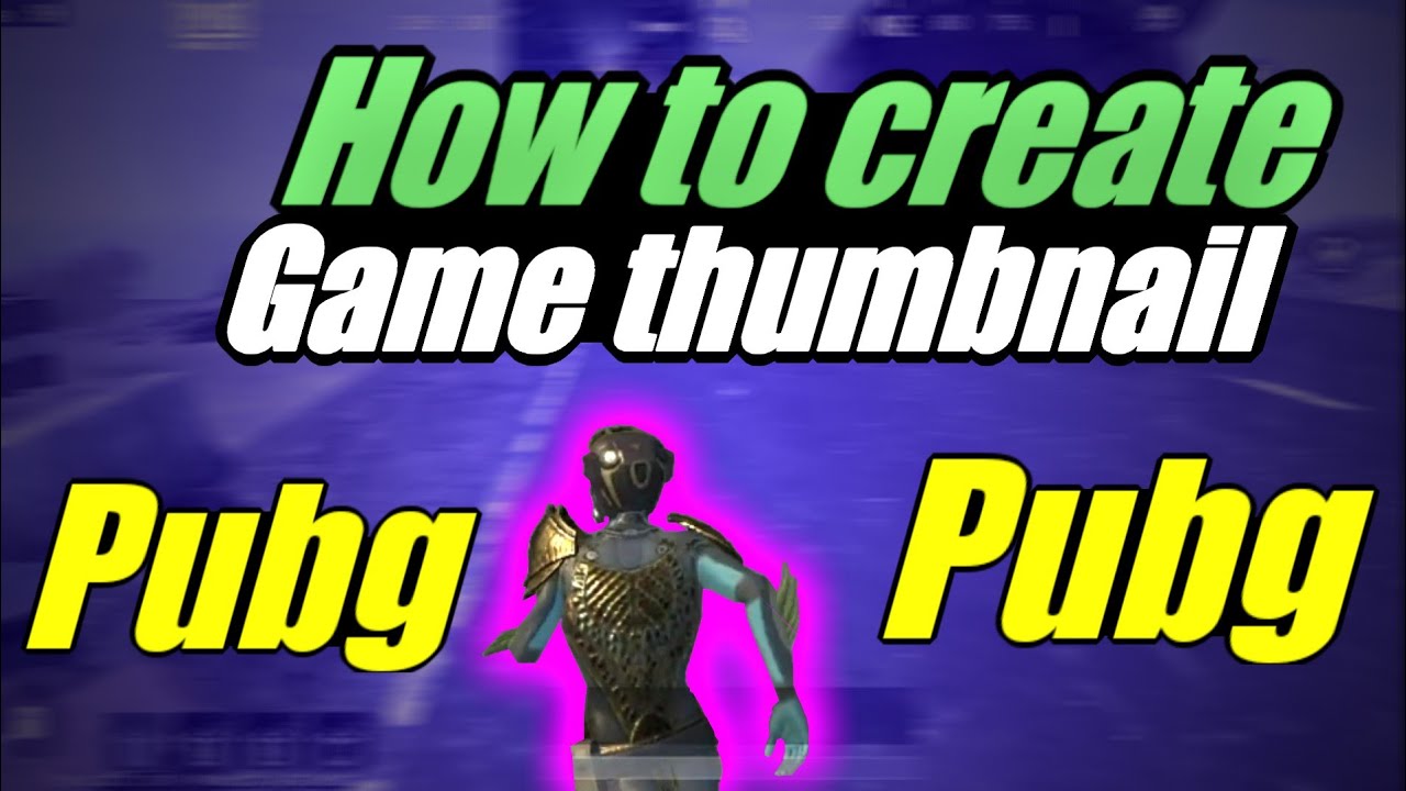 how to create gaming thumbnails on youtube 2022