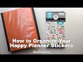 How to Organize Your Happy Planner Stickers