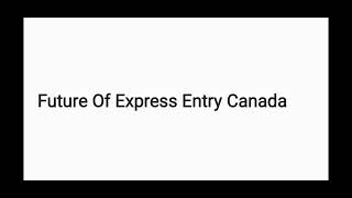 Future of Express Entry Canada With Categorized Draws