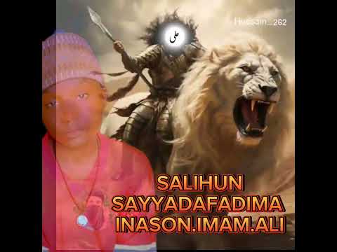 SalihunsayyadaFadima SABUWAR KASIDA Inason IMAM ALI 08140909122 Sayyadi Aliyu