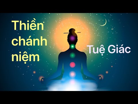 Video: Làm Thế Nào để Trở Nên Chánh Niệm Thông Qua Thiền định