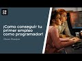 ¡Como conseguir tu primer empleo como programador!