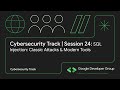 Cybersecurity Track | Session 24: SQL Injection: Classic Attacks & Modern Tools