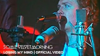 Watch Some Velvet Morning Losing My Mind video