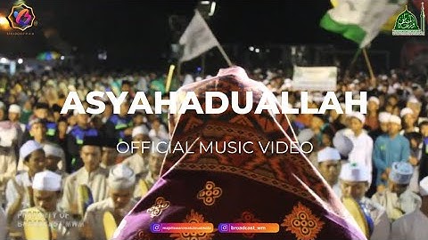 MWM - Asyahaduallah (Official Music Video)
