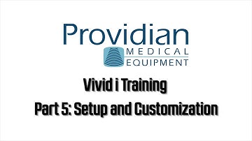 GE Vivid i Training Part 5: System Configuration & Customization