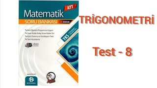 Trigonometri Test 8 Bilgi Sarmal Ayt Matematik Soru Bankası Çözümleri