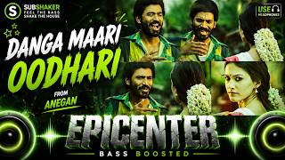 🔥 Danga Maari Oodhari | Harris Jayaraj | Anegan | Epicenter Bass Boosted (34HZ - 56HZ) | SUBSHAKER