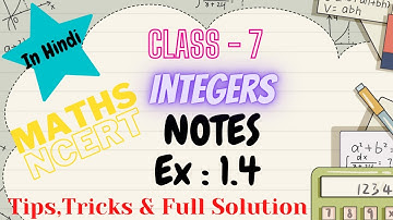 NOTES, Ex 1.4 - Integers - Chapter 1 - Maths Class 7th - NCERT