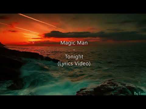 Magic Man - Tonight (Lyrics Video)