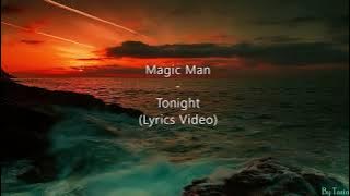 Magic Man - Tonight (Lyrics Video)