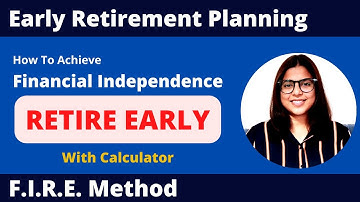 How to Retire Early ? | How to Calculate Retirement Corpus ? | With Calculation