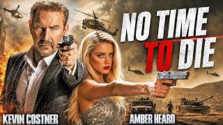 Kevin Costner & Amber Heard In NO TIME TO DIE - Hollywood English Movie | Action Packed English Film