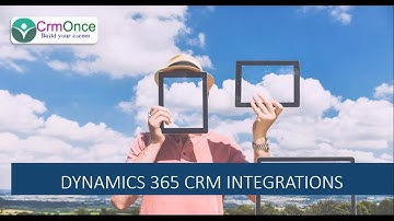 Session1: How to start working on Integrations with Dynamics 365 CRM