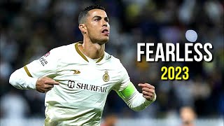 Cristiano Ronaldo 2023 ❯ Fearless | Skills &amp; Goals | HD