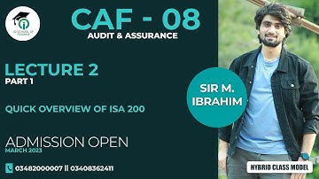 IQSF | CAF 08 | Lecture 2 | Part 1 | Quick Overview of ISA 200 | M. Ibraim