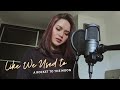 Like We Used To | A Rocket to the Moon (Fatin Majidi Cover)