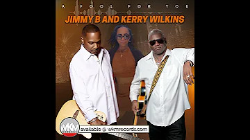 WKM Presents A Fool For You Featuring Jimmy B 