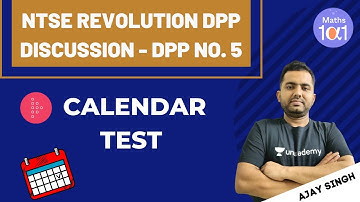 Calendar Test DPP No. 7 | NTSE REVOLUTION DPP DISCUSSION| Maths 101 | Ajay Singh