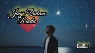 Janji Dalam Rindu | Lagu Cinta Penuh Kerinduan Terbaru 2025
