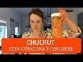 Cómo hacer CHUCRUT con cúrcuma y jengibre