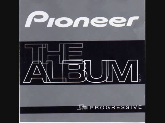 Pioneer, The Album, Vol. 1: PROGRESSIVE class=