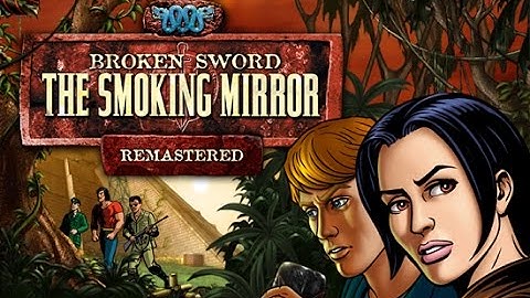 Broken Sword The Smoking Mirror Remastered (Part 8, Jungle Walkthrough)