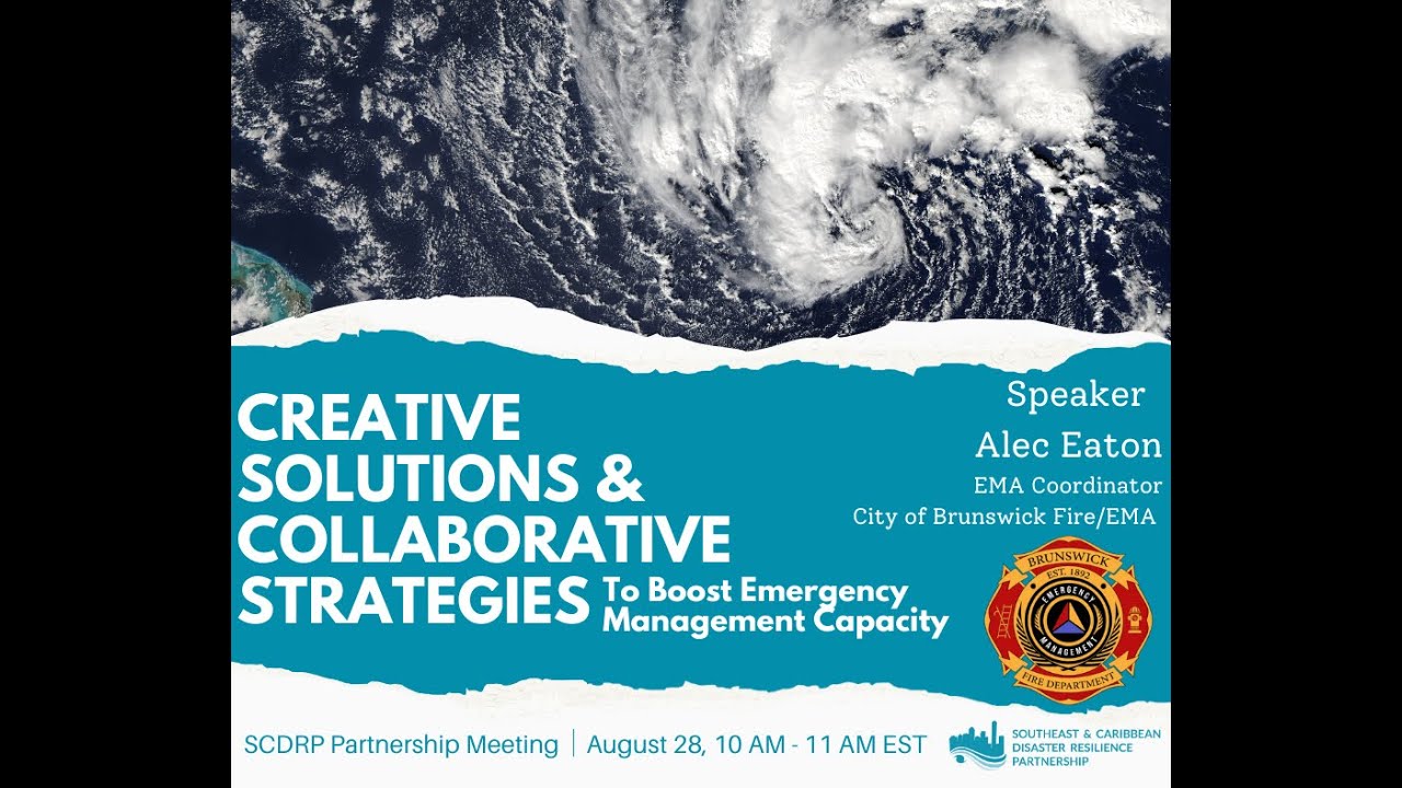 SCDRP Aug2025: Creative Solutions & Collaborative Strategies to Boost Emergency Management Capacity
