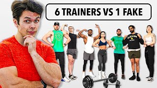 6 Personal Trainers vs 1 Fake