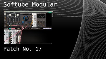 No. 17 – Softube Modular (Vermona Random Rhythm, Parallels Source), ValhallaDelay, MangledVerb