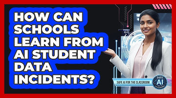 How Can Schools Learn From AI Student Data Incidents?