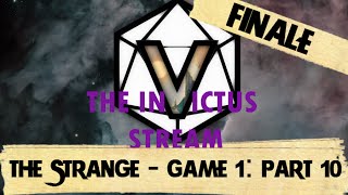 The Strange RPG - Part 10: FINALE