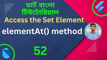 Dart Access the Set Element elementAt() method | Dart Tutorial for Flutter in Bangla